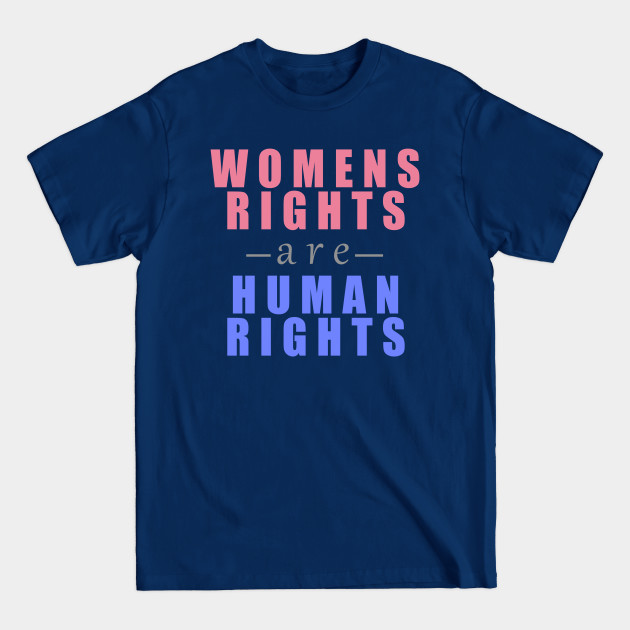 Disover Womens Rights Are Human Rights - Womens Rights - T-Shirt