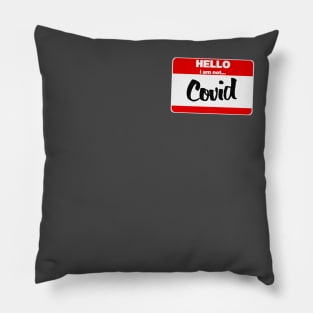 hello i am not covid Pillow