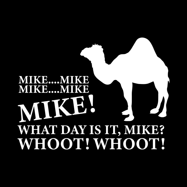 Mike Mike What Day Is It, Mike? Whoot! Whoot! by amalya