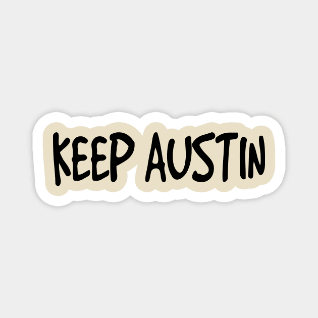 Keep Austin Magnet by Montees