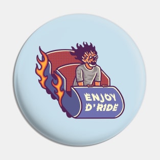 Enjoy the Ride Pin