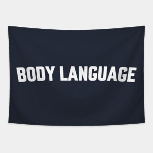 BODY LANGUAGE Tapestry