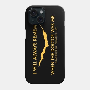 I Will Always Remember Phone Case