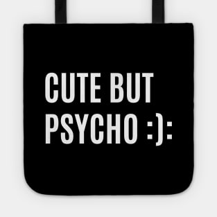 CUTE BUT PSYCHO Tote