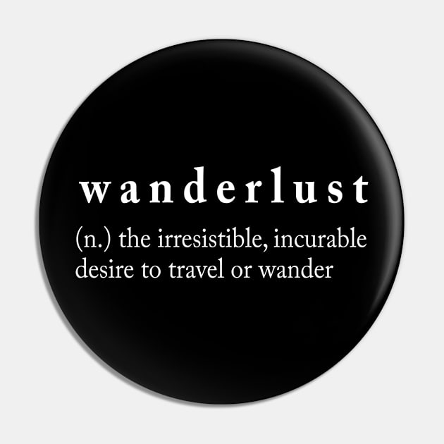 wanderlust Definition Pin by newledesigns