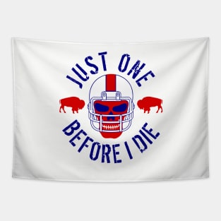 Buffalo Football Just One Before I Die Skull Tapestry