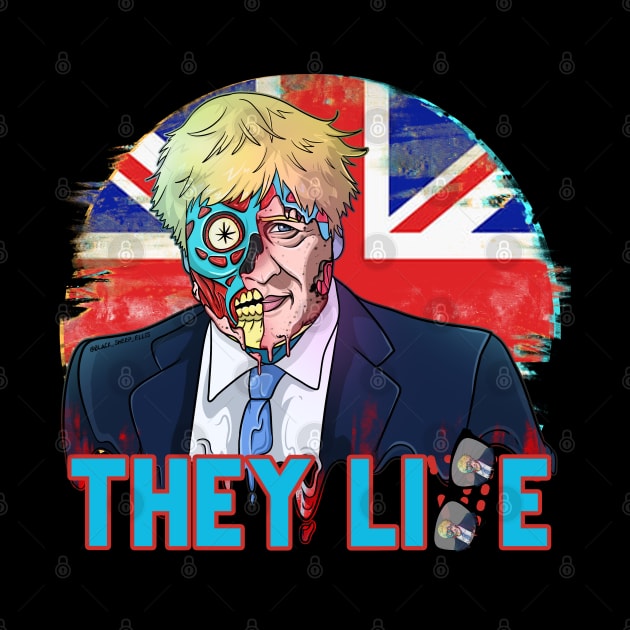 Obey Bojo Boris Uk Politicians THEY LIE Live for Freedom Funny Zombie by Trendy Black Sheep