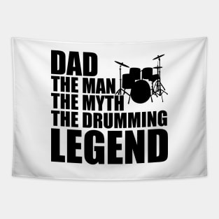 Drumming Dad - Dad the man the myth the drumming legend Tapestry