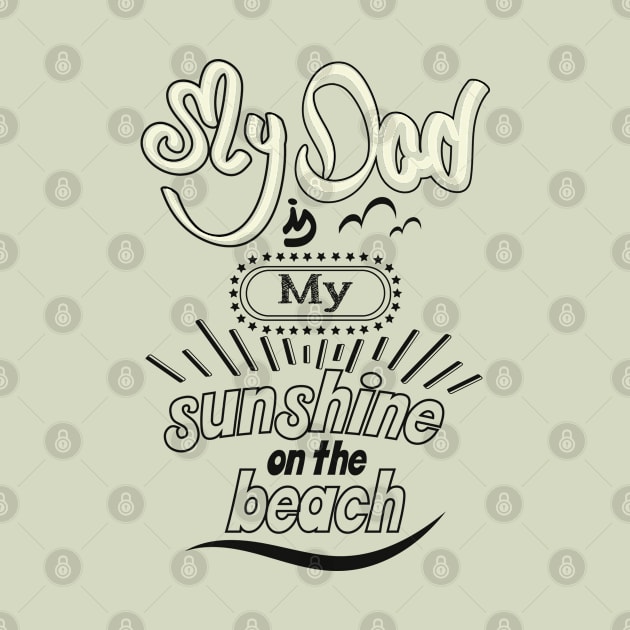 My Dad is my sunshine on the beach (dark outlines) by ArteriaMix