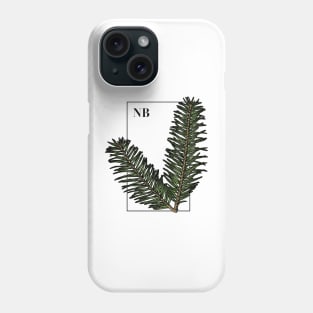 New Brunswick - Balsam Fir Phone Case