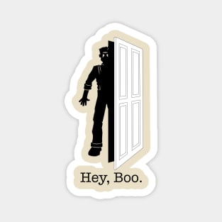 Hey, Boo. Magnet