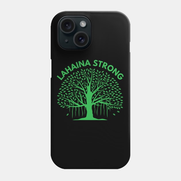 Lahaina Strong Phone Case by MtWoodson