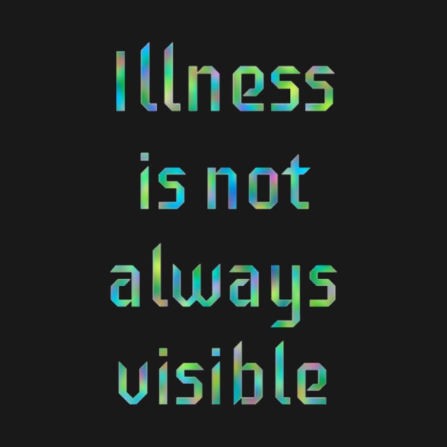 Illness is not Always Visible by Amanda1775