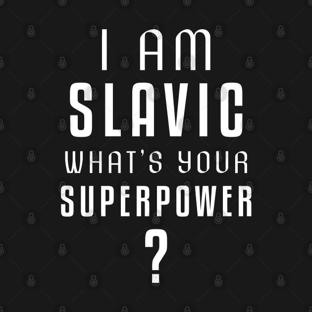 I am slavic, what's your superpower? by Slavstuff