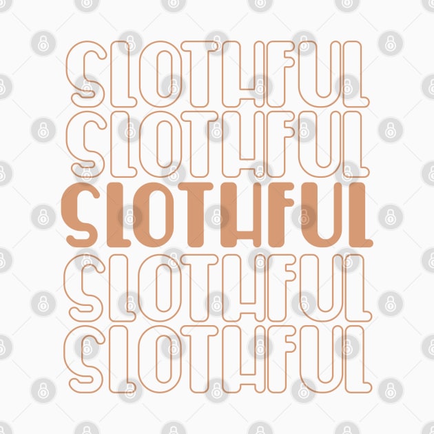 Slothful funny typography by NomiCrafts