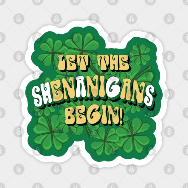 St. Paddy's Day Irish Slang Let the SHAGS in Shenanigans Begin Magnet by SeaLAD