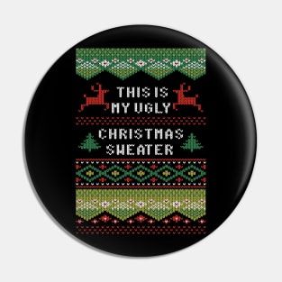 This Is My Ugly Christmas Sweater Funny Sweater Style Shirt Pin