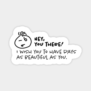 You are beautiful Magnet