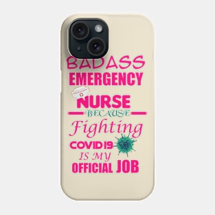 Badass Emergency Nurse Phone Case