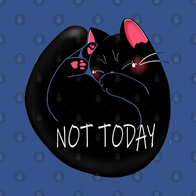 NOT TODAY by MAYRAREINART