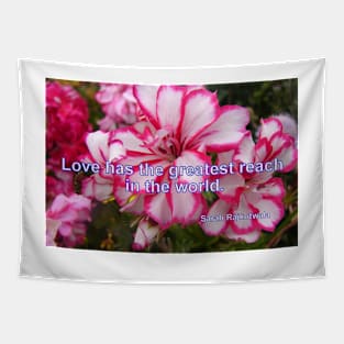 Love Has the Greatest Reach in the World with Pink Flowers Tapestry
