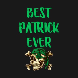 Best Patrick Ever Pirates Patrick Day T-Shirt