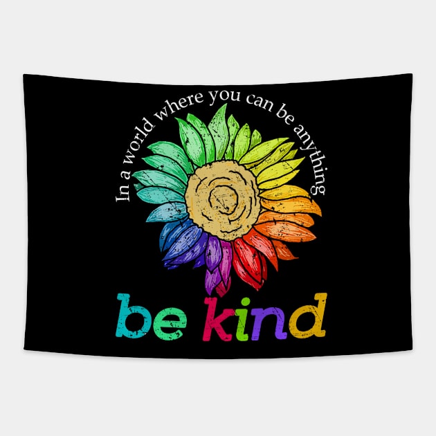 sunflower bekind In a world where you can be anything Tapestry by CLOSE THE DOOR PODCAST