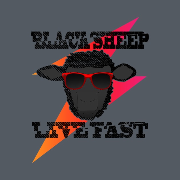 Black Sheep Live Fast by Migs