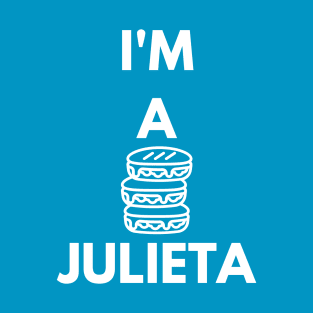 I'm a Julieta T-Shirt