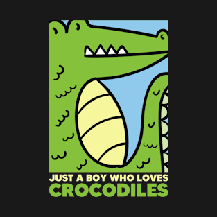 Just A Boy Who Loves Crocodiles 3 T-Shirt