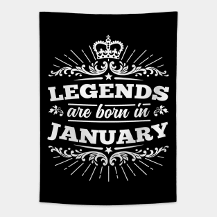 Legends Are Born In January Tapestry