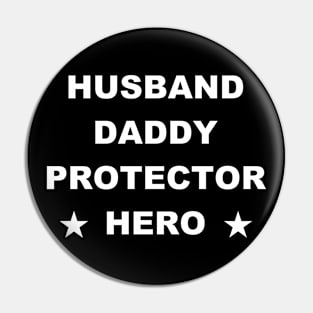 Husband Daddy Protector Hero Fathers Day Funny Gift Pin
