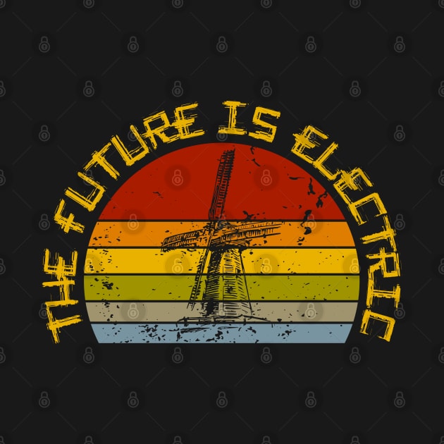 The Future is Electric Renewable Green Energy by MultistorieDog