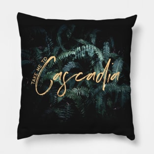 Take me to Cascadia Pillow