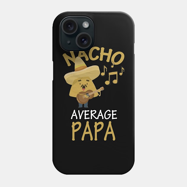 Nacho Average Papa Phone Case by Dreamies