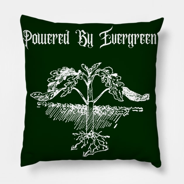 Powered By Evergreen Pillow by Kachanan@BoonyaShop