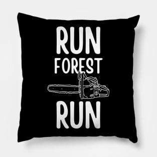 Run Forest Run Chainsaw Typography Design Pillow