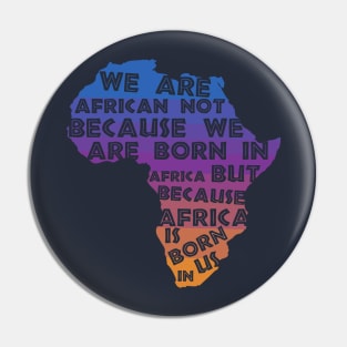 Africa  Is Born  In Us Sunset Pin