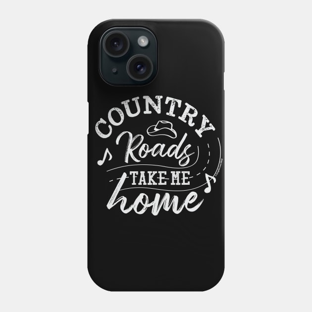 Country Roads Take me Home - © Graphic Love Shop Phone Case by GraphicLoveShop