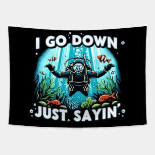 I Go Down Just Sayin' Funny Scuba Divers Tapestry