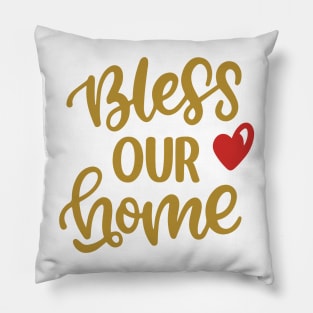 Thanksgiving wishes Bless our Home Pillow