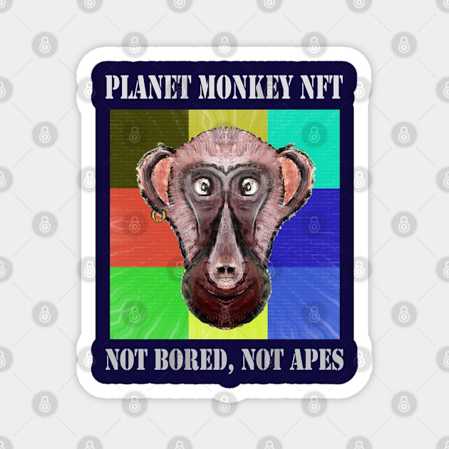 Planet Monkey Animals Not Bored Apes Magnet by PlanetMonkey