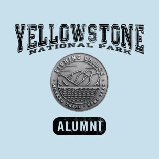 Fishing Bridge Alumni Yellowstone National Park (for light items) T-Shirt