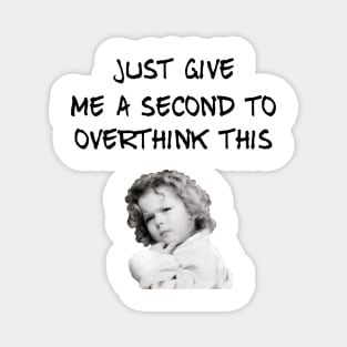 Shirley Temple Overthinking Magnet