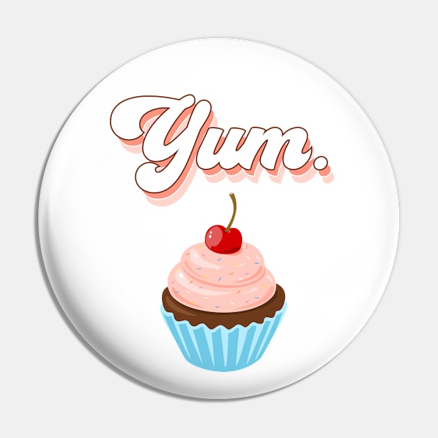 Retro Pink Yum Cupcake Lover Pin by figandlilyco