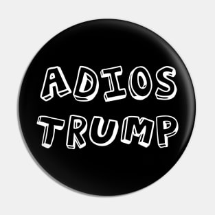 Adios Trump adios trump adios trump adios Pin