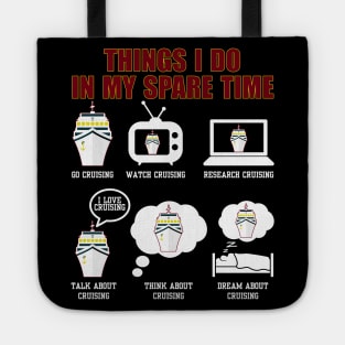 Things I Do In My Spare Time Go Cruising Tote