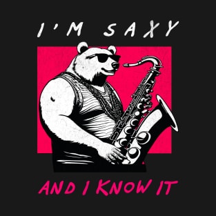 I'm Saxy and I Know It - Retro Bear T-Shirt