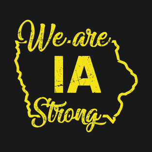 We Are IA Strong T-Shirt