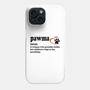 Pawma Woman Who Claims Her Children's Dogs Are Her Granddogs Dog Lover Gift Phone Case